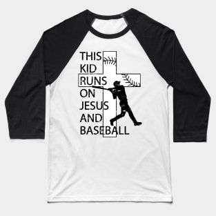 This Kid Runs on Baseball and Jesus Christian Cross Baseball T-Shirt